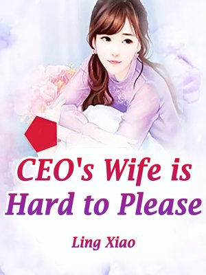 cover image of CEO's Wife is Hard to Please